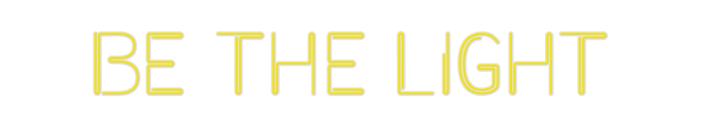 Custom Neon: Be the Light