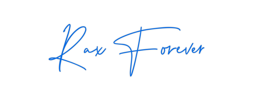 Custom Neon: Rax Forever