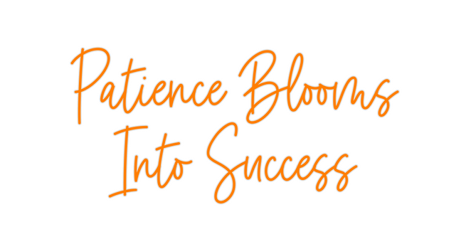 Custom Neon: Patience Bloo...