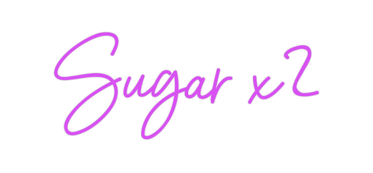 Custom Neon: Sugar x2