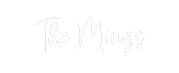 Custom Neon: The Mings