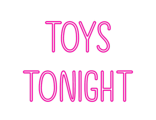 Custom Neon: Toys
Tonight