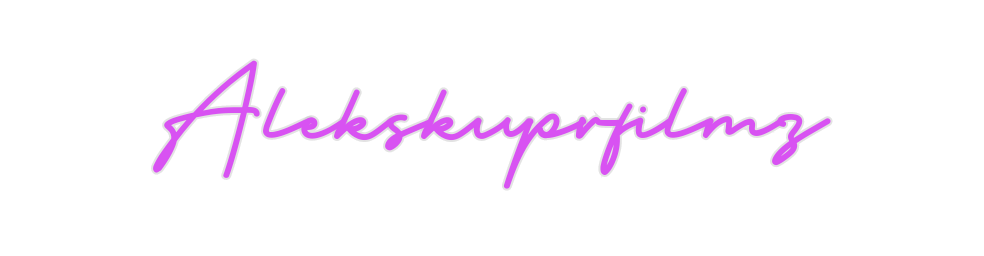 Custom Neon: Alekskuprfilmz