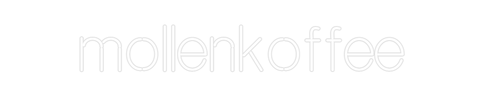 Custom Neon: mollenkoffee