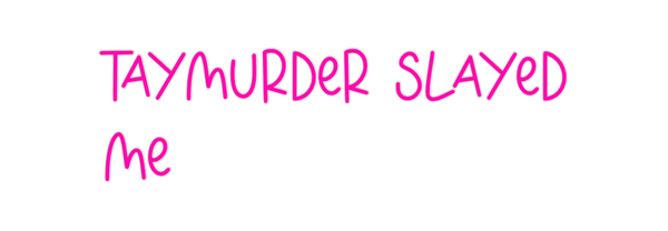 Custom Neon: Taymurder sla...