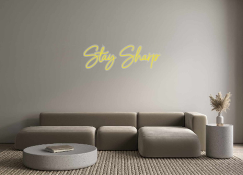 Custom Neon: Stay Sharp