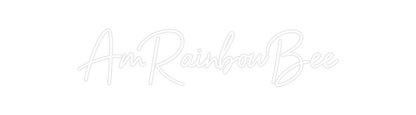 Custom Neon: AmRainbowBee