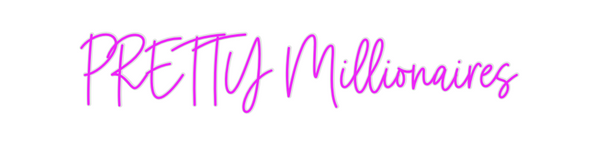 Custom Neon: PRETTY Millio...