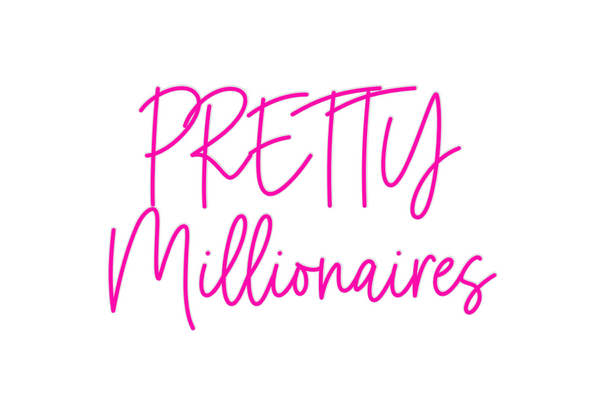 Custom Neon: PRETTY 
Milli...