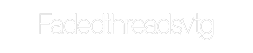 Custom Neon:  Fadedthreads...