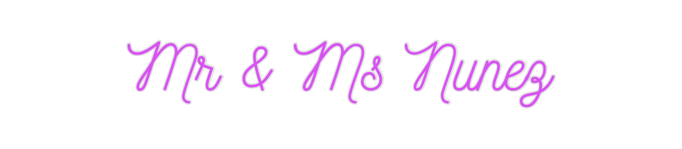 Custom Neon: Mr & Ms Nunez