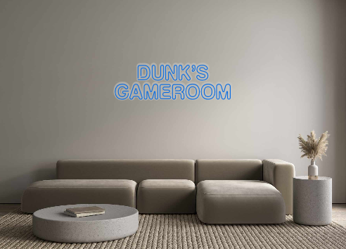 Custom Neon: Dunk’s
GameRoom