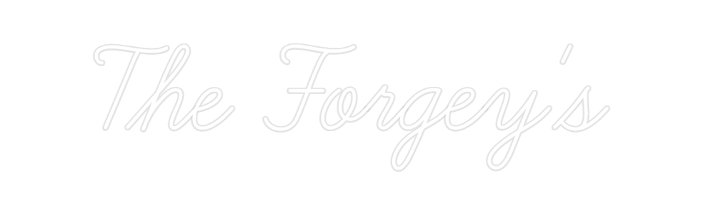 Custom Neon: The Forgey's