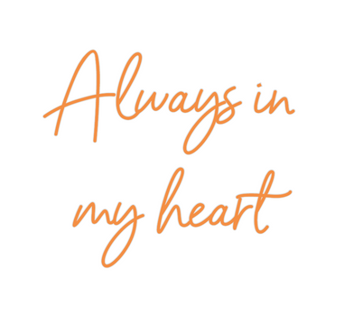 Custom Neon: Always in
my ...