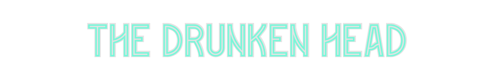 Custom Neon: The Drunken H...