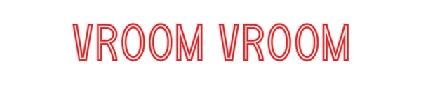 Custom Neon: Vroom Vroom