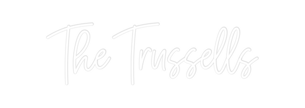 Custom Neon: The Trussells