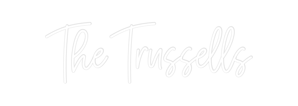Custom Neon: The Trussells