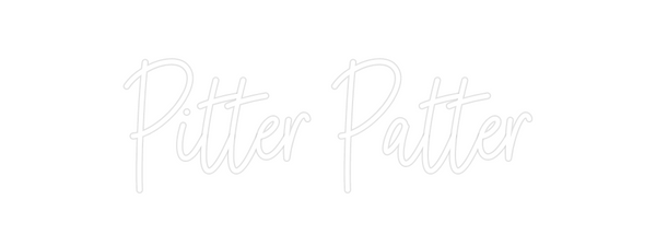 Custom Neon: Pitter Patter
