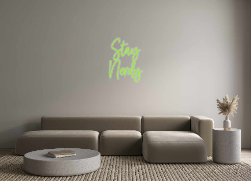Custom Neon: Stay
Nerdy