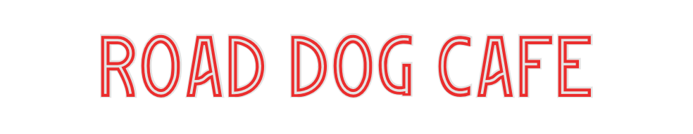 Custom Neon: Road Dog Cafe