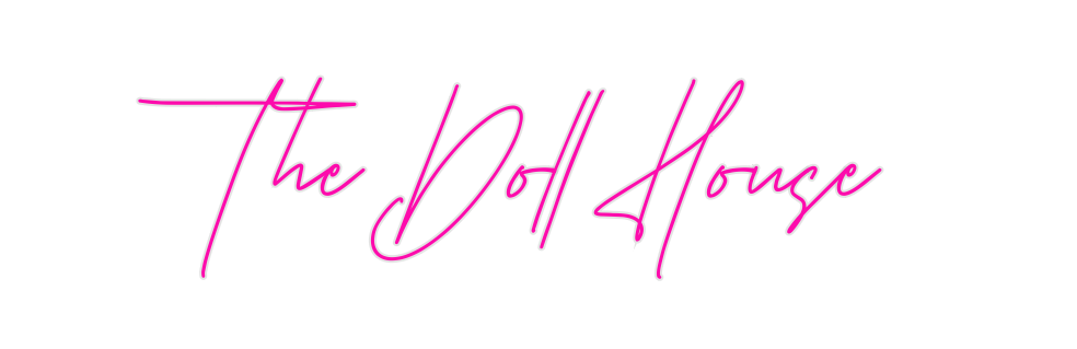 Custom Neon: The Doll House