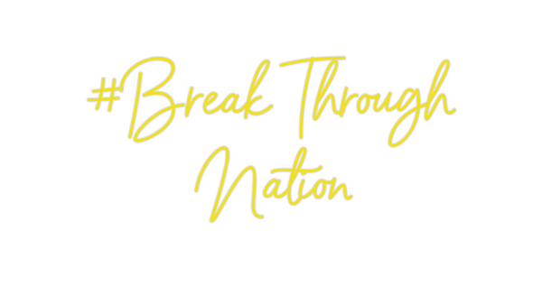 Custom Neon: #Break Throug...