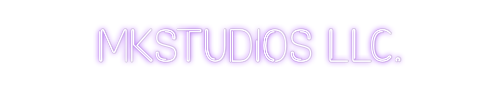 Custom Neon: MKSTUDIOS LLC.