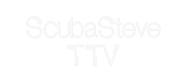 Custom Neon: ScubaSteve
TTV
