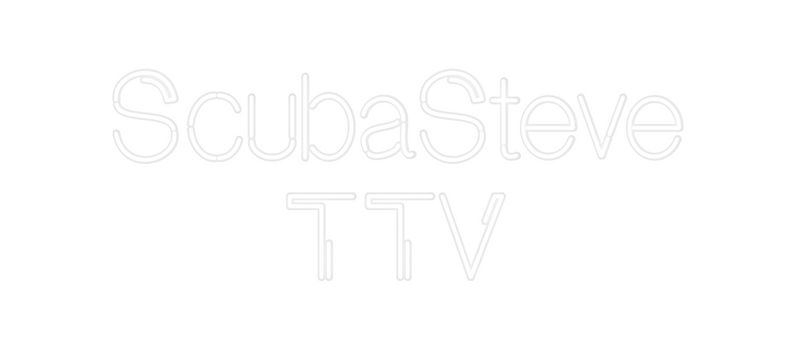 Custom Neon: ScubaSteve
TTV