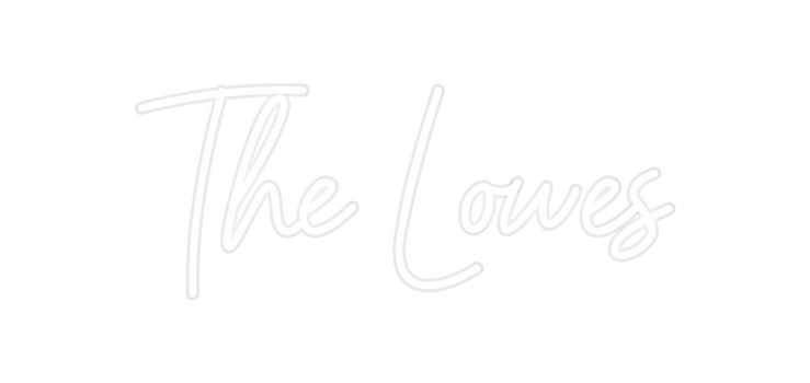 Custom Neon: The Lowes