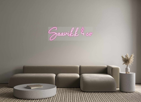 Custom Neon: Saavik.k & co