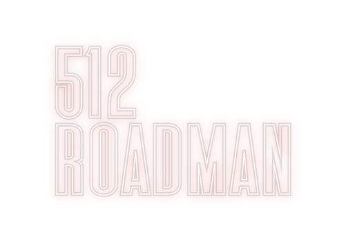 Custom Neon: 512
ROADMAN