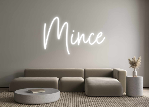 Custom Neon: Mince