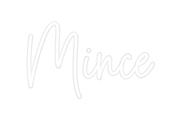 Custom Neon: Mince