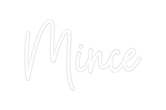 Custom Neon: Mince