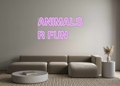 Custom Neon: Animals 
R Fun