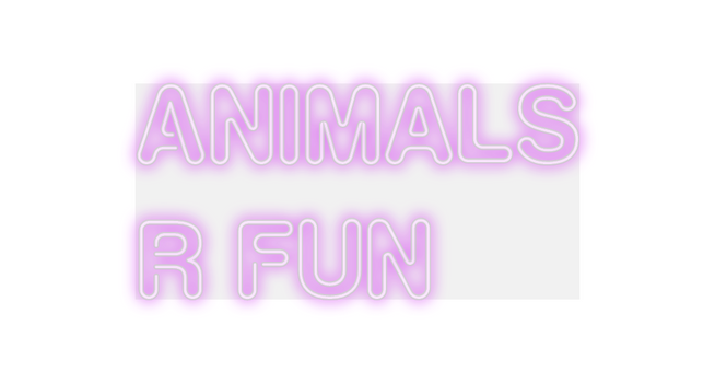 Custom Neon: Animals 
R Fun