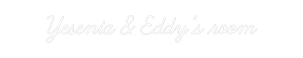 Custom Neon: Yesenia & Edd...