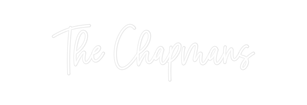 Custom Neon: The Chapmans