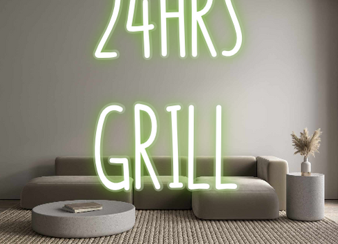 Custom Neon: 24HRS
GRILL