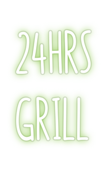 Custom Neon: 24HRS
GRILL