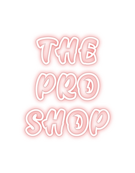Custom Neon: THE 
PRO 
SHOP