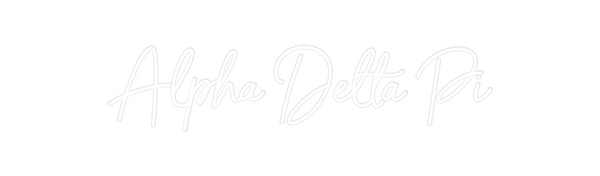 Custom Neon: Alpha Delta Pi
