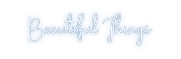 Custom Neon: Beautiful Thi...