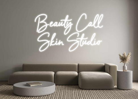 Custom Neon: Beauty Call 
...