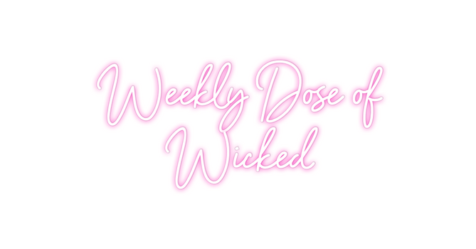 Custom Neon: Weekly Dose o...
