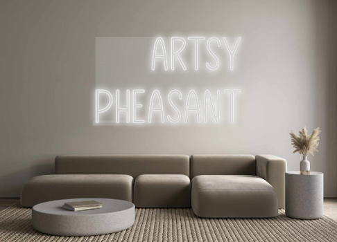 Custom Neon: Artsy
Pheasant