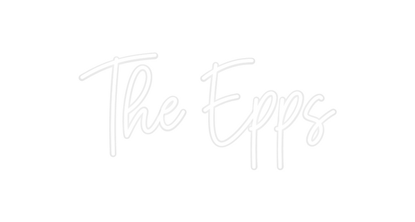 Custom Neon: The Epps