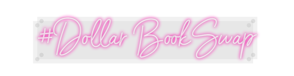 Custom Neon: #Dollar BookS...